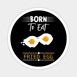 Fried Egg Quote Magnet